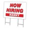 Signmission Now Hiring Nanny Yard Sign & Stake outdoor plastic coroplast window, C-2436-DS-NANNY C-2436-DS-NANNY - alternate 1